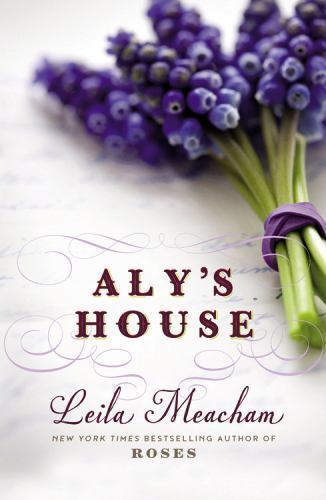 Aly’s House – hardcover, Leila Meacham, 1455541362