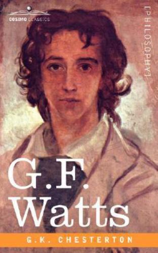 G.F. Watts, Paperback by Chesterton, G. K., Brand New, Free shipping in the US