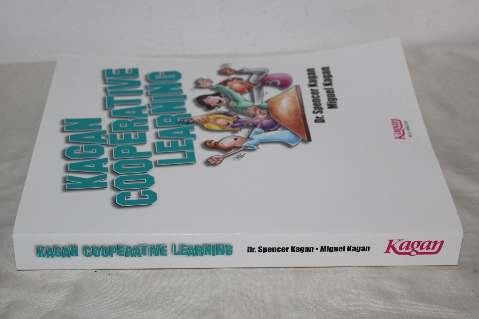 Kagan Cooperative Learning (Workbook Version) 528 Pages Miguel Kagan+Coaching