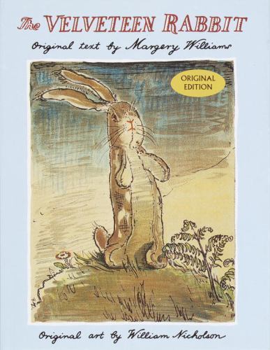 The Velveteen Rabbit: The Classic Children’s Book by Williams, Margery
