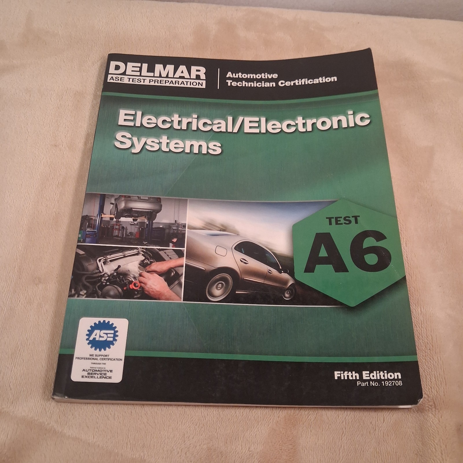 Delmar ASE Test Prep A6 Electrical/Electronic Systems 5th Edition Study Guide