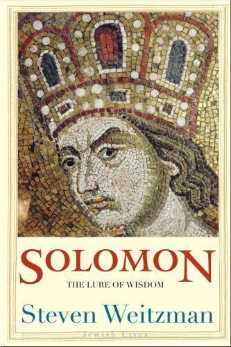 Solomon: The Lure of Wisdom (Jewish Lives), Weitzman, Steven, Good Book