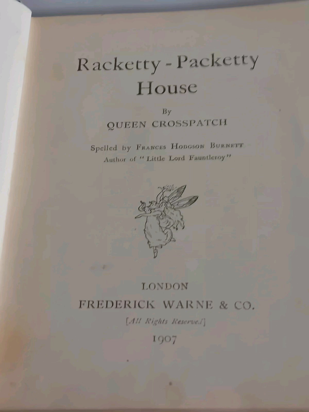1st Edition 1907 Frances Hodgson Burnett Racketty – Packetty House Warne & Co HB