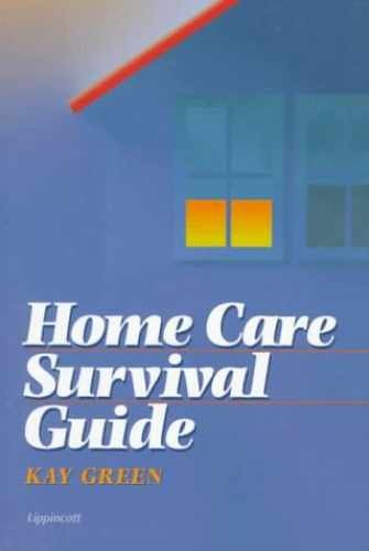 Home Care Survival Guide – Paperback, by Green Kay – Very Good