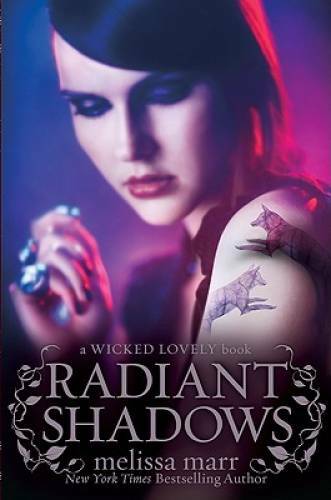 Radiant Shadows (Wicked Lovely) – Hardcover By Marr, Melissa – GOOD