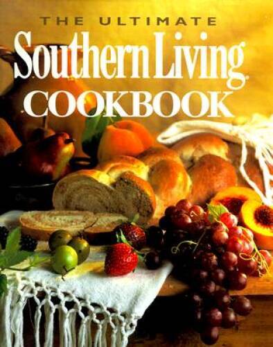 The Ultimate Southern Living Cookbook – Hardcover By Gunter, Julie Fisher – GOOD