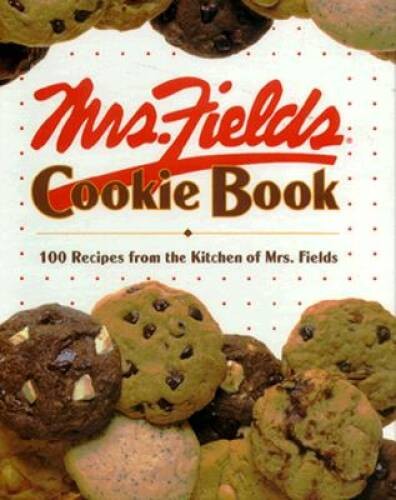 Mrs. Fields Cookie Book: 100 Recipes from the Kitchen of Mrs. Fields – VERY GOOD