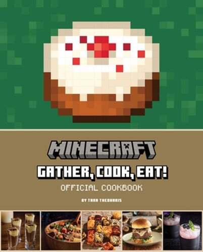 Minecraft: Gather, Cook, Eat! Official Cookbook by Tara Theoharis: Used