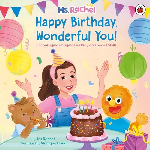Ms Rachel: Happy Birthday, Wonderful You! By Ms. RachelUnknown A