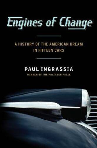 Engines of Change: A History of the American Dream in Fifteen Cars – GOOD