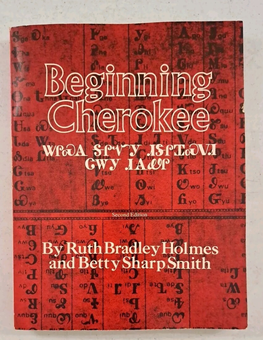 Beginning Cherokee-2nd Ed. 1982-University Oklahoma Ruth Bradley Holmes