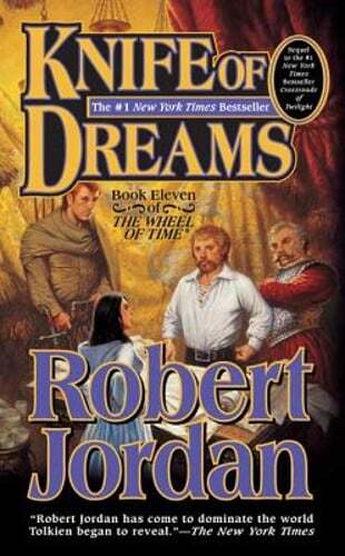 Knife of Dreams: Book Eleven of ‘The Wheel of Time’ by Robert Jordan: Used