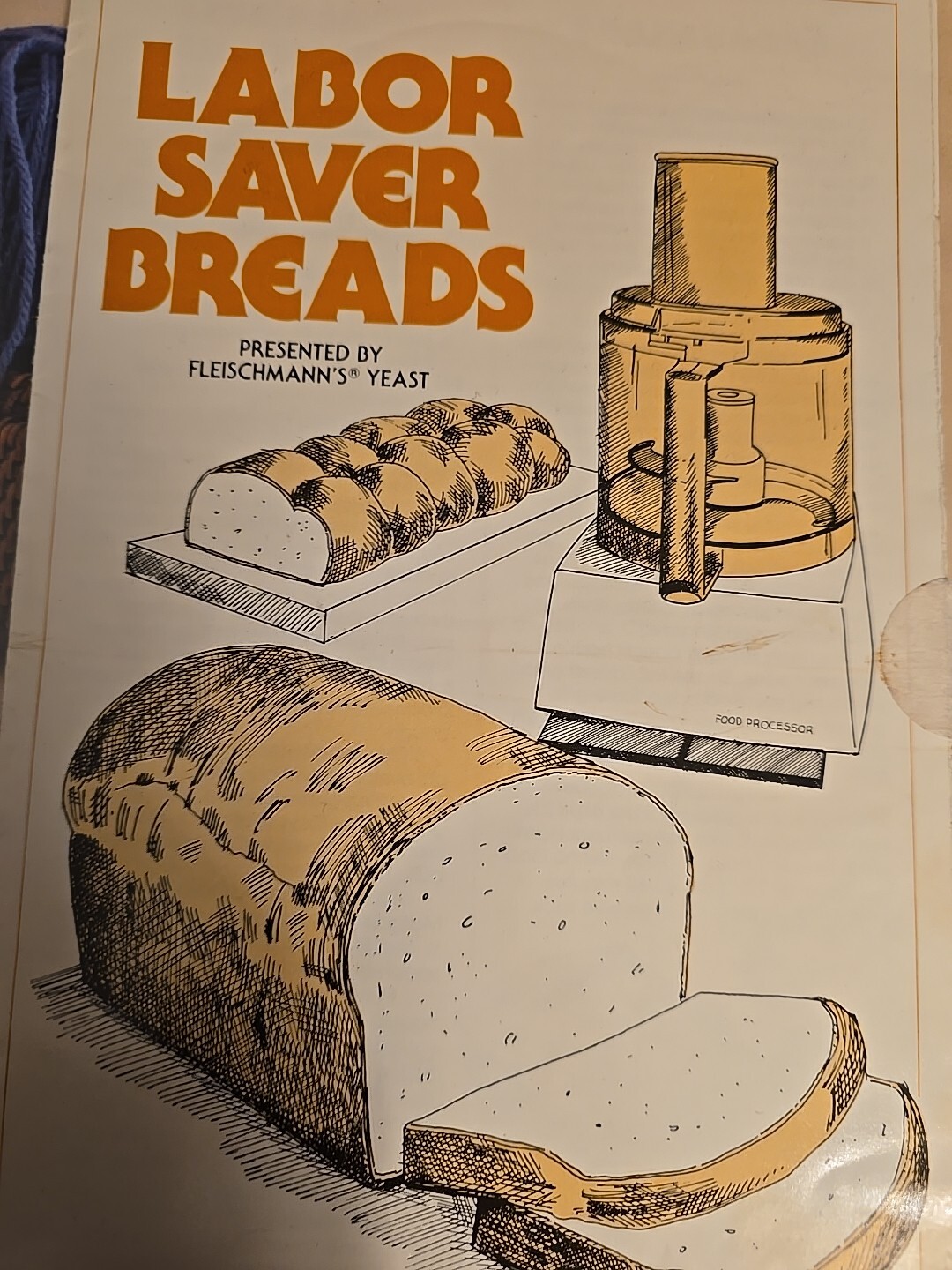 Labor Saver Breads Fleischmann’s Yeast (Recipes use a Food Processor)