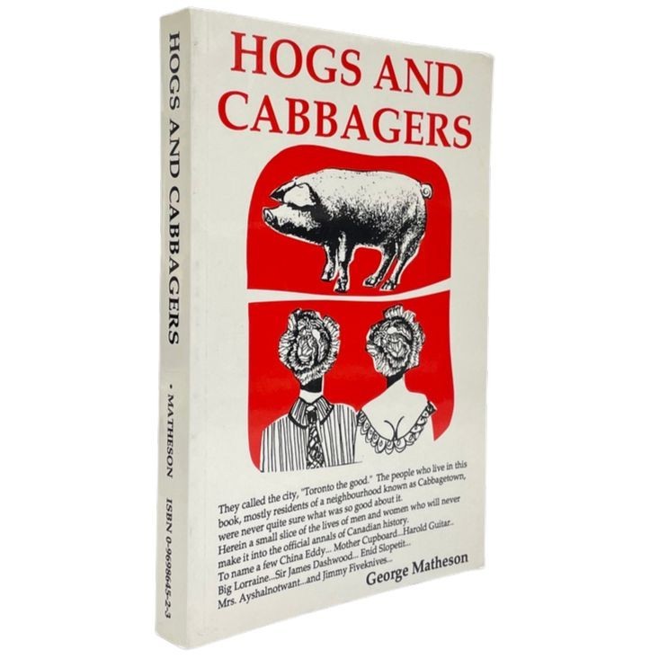 Hogs and Cabbagers Toronto Ontario Canada Biography History Used Book