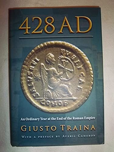 428 AD – An Ordinary Year at the End …, Giusto Traina