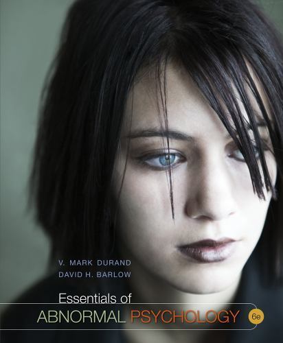 Essentials of Abnormal Psychology by Vincent Mark Durand; David H. Barlow
