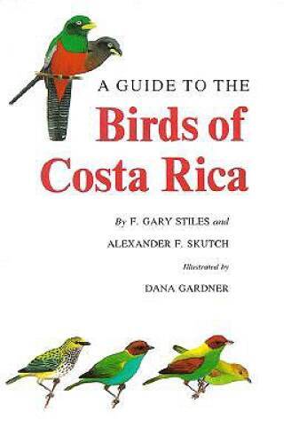 A Guide to the Birds of Costa Rica – Paperback By Gary Stiles – VERY GOOD