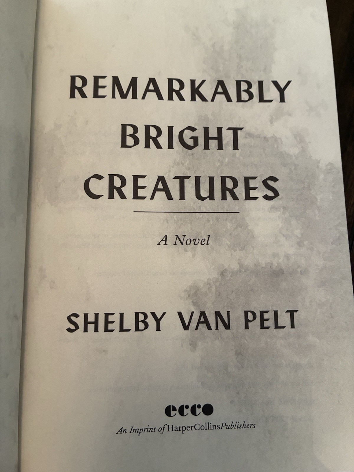 REMARKABLY BRIGHT CREATURES By SHELBY VAN PELT 1ST EDITION