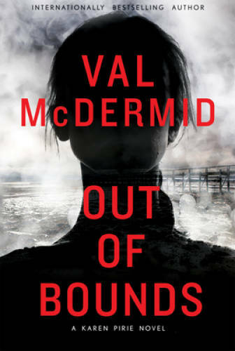 Out of Bounds (Karen Pirie) – Hardcover By McDermid, Val – GOOD