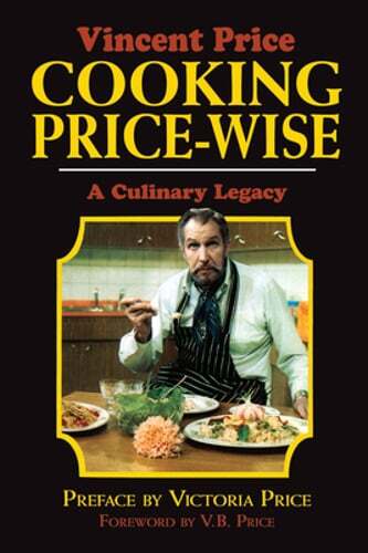 Cooking Price-Wise: A Culinary Legacy by Vincent Price: New