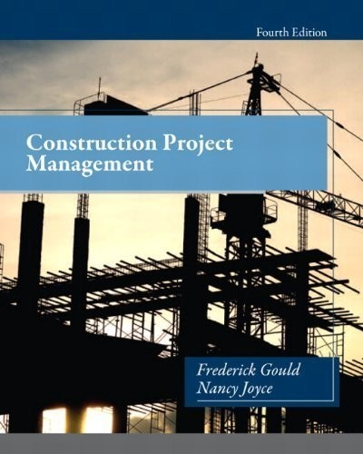 Construction Project Management by Nancy Joyce and Frederick Gould HC FREE SHIP