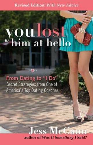 You Lost Him at Hello: From Dating to I DoSecrets from One of America – GOOD
