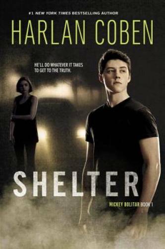 Shelter (Book One): A Mickey Bolitar Novel – Paperback By Coben, Harlan – GOOD