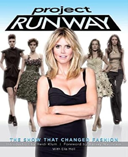 Project Runway : The Show That Changed Fashion Paperback Eila Mel