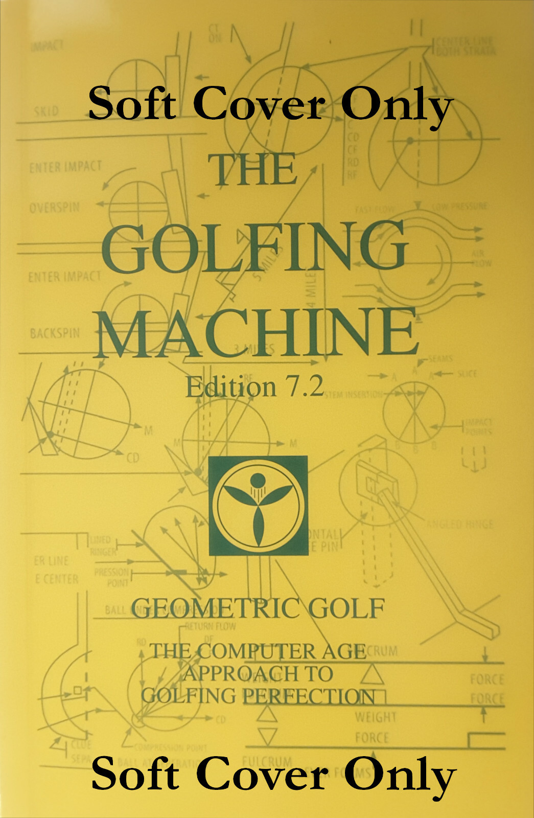 The Golfing Machine Edition 7.2 Soft Cover Only (Direct from The Publisher)