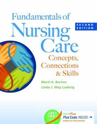 Fundamentals of Nursing Care: Concepts, Connections & Skills