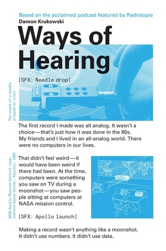 Ways of Hearing (Mit Press), , Krukowski, Damon, Excellent, 4/9/2019 12:00:01 AM