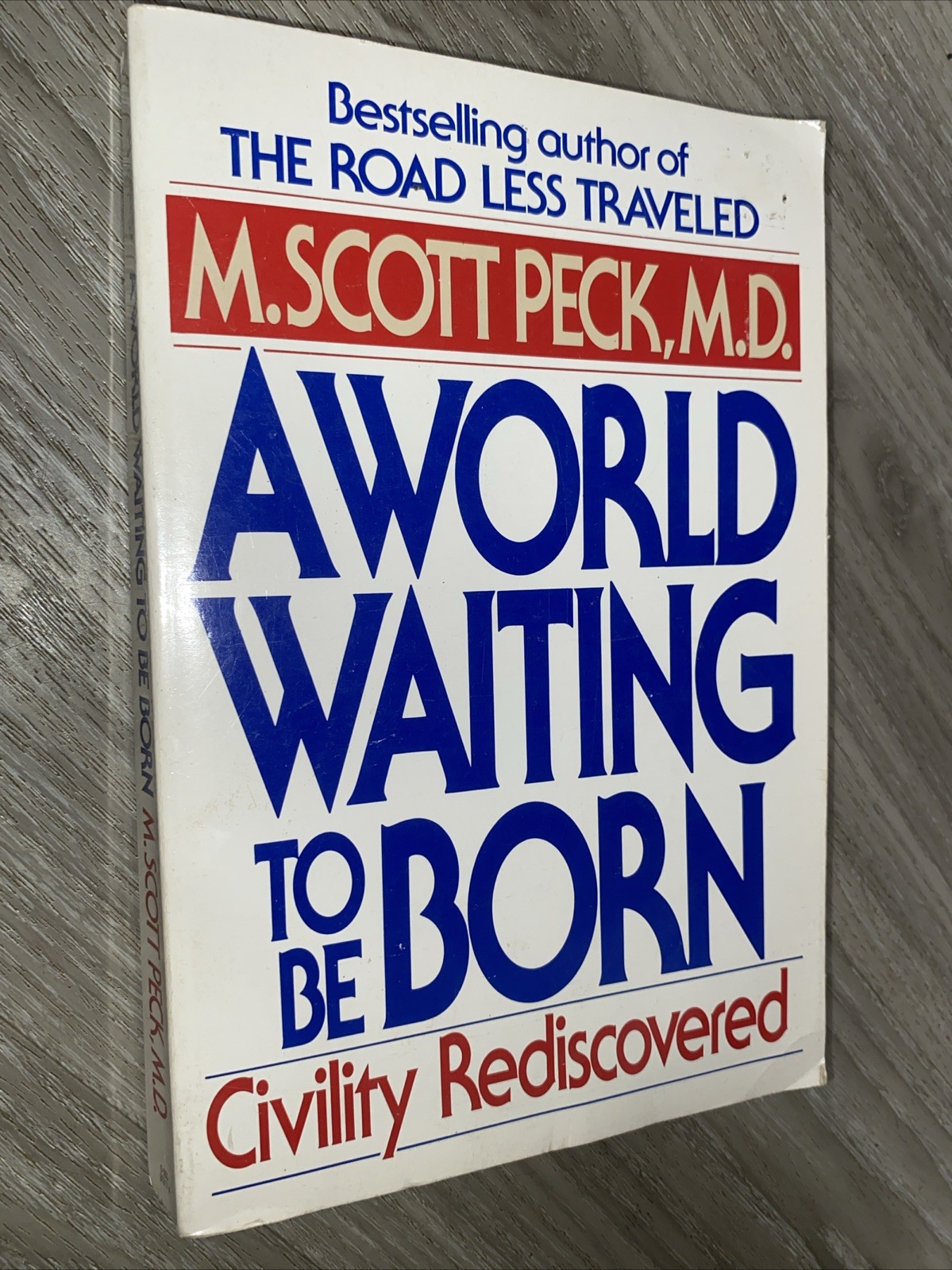 World Waiting to Be Born : Civility Rediscovered by M. Scott Peck (1994,…