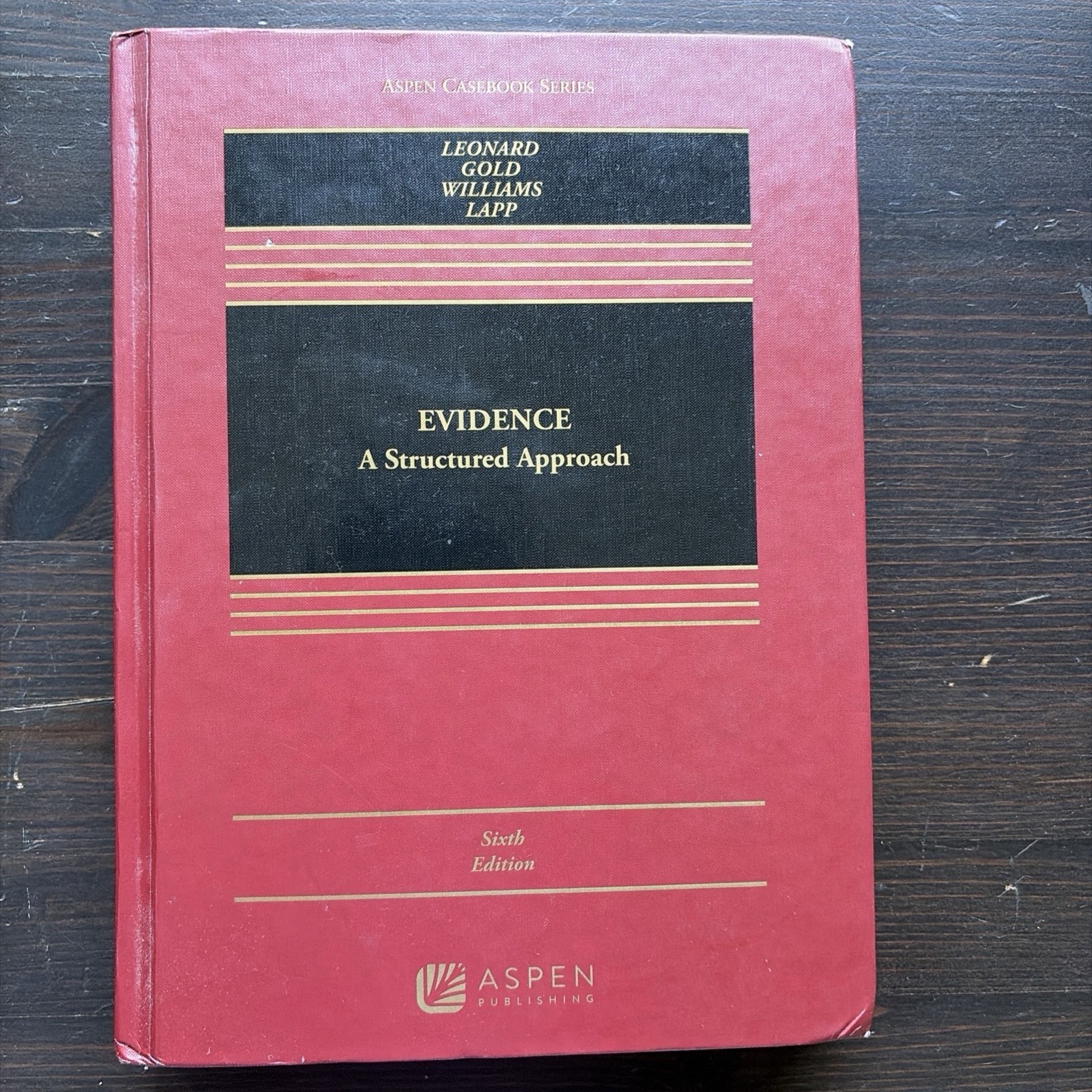 Evidence: A Structured Approach – Leonard, Gold, Williams, Lapp (Sixth Edition)
