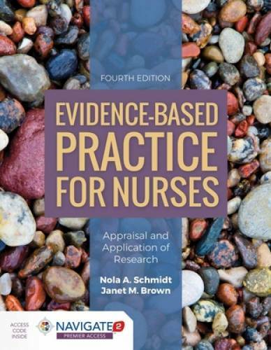 Evidence-Based Practice For Nurses: Appraisal and Application of Research – GOOD