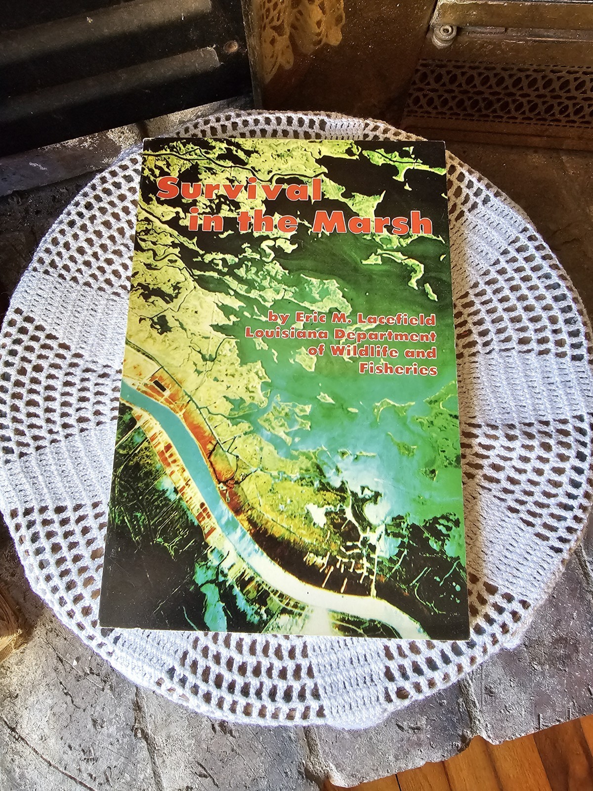 Survival in the Marsh, Eric Lacefield Louisiana Dept Wildlife 1995 PB 105 pages