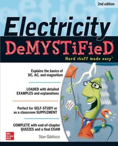 Electricity Demystified, Second Edition Paperback Stan Gibilisco