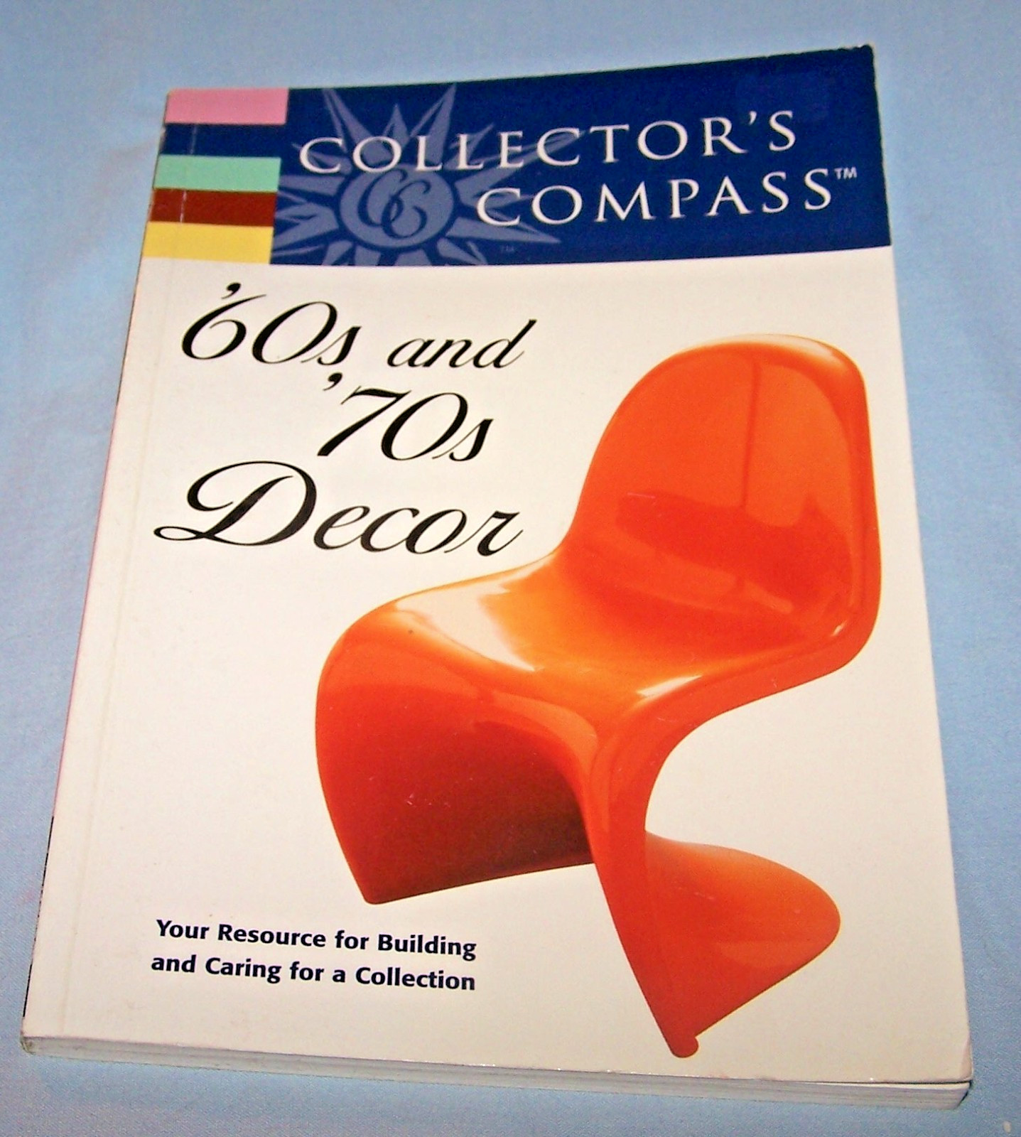 Collector’s Compass: 60S and ’70s Decor PB-2001-128 pages