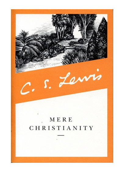 Mere Christianity by C. S. Lewis