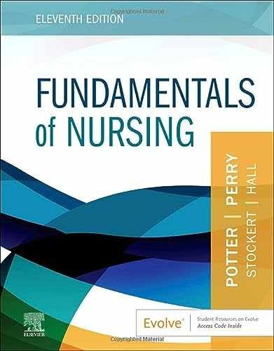 Fundamentals of Nursing – Hardcover, by Potter RN MSN PhD FAAN – Very Good i