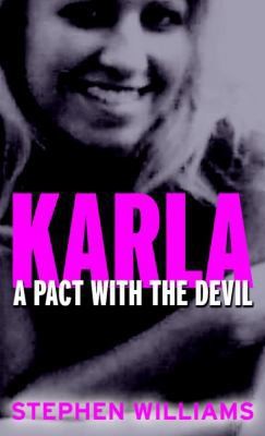Karla: A Pact With the Devil by Stephen Williams