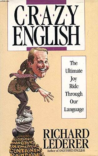 Crazy English: The Ultimate Joy Ride Through Our Language – Hardcover – GOOD