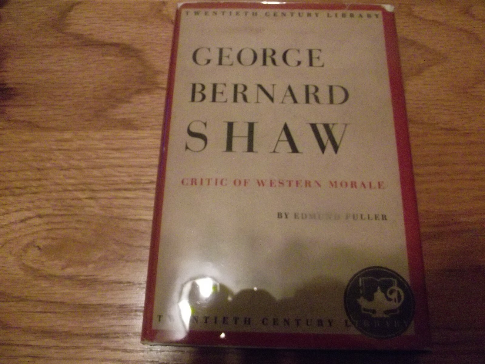 George Bernard Shaw,Critic of Western Morale,Edmund Fuller, HC 1950 1st edition