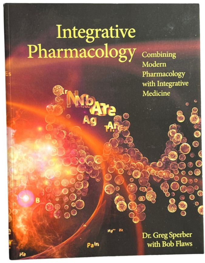 Integrative Pharmacology Dr Greg Sperber & Bob Flaws Paperback LIKE NEW!