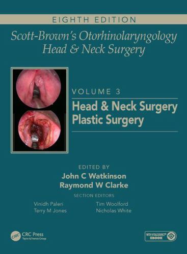 Scott-Brown’s Otorhinolaryngology and Head and Neck Surgery: Volume 3: Head and