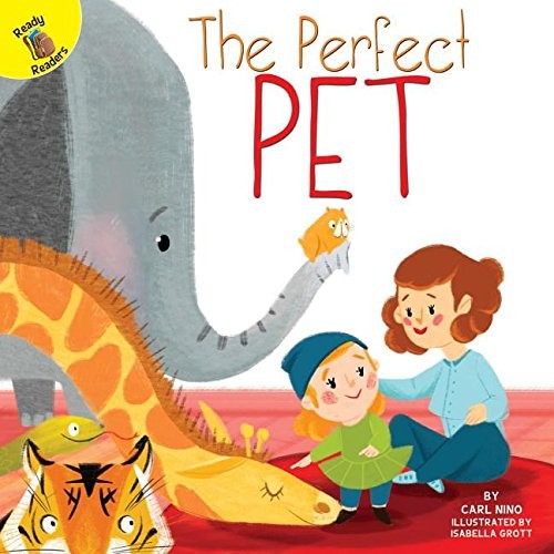 THE PERFECT PET (FAMILY TIME) By Carl Nino & Isabella Grott Excellent Condition