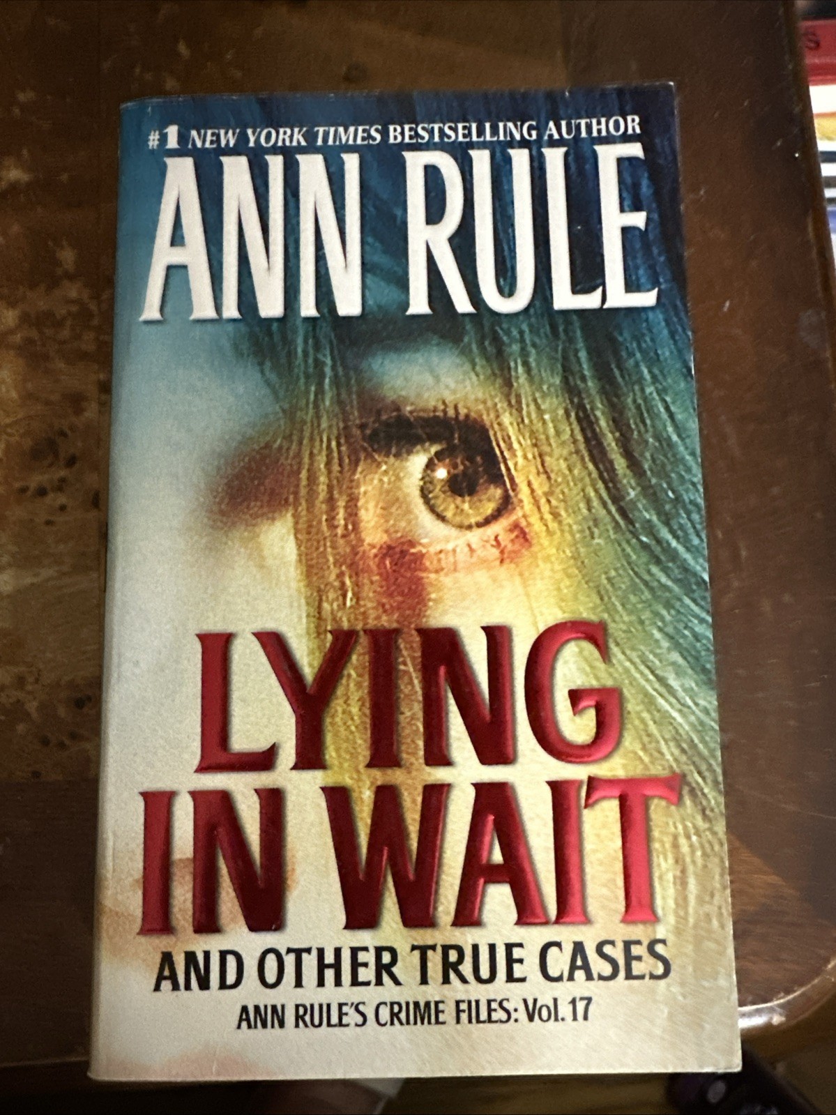 Lying in Wait Ann Rule’s Crime Files Vol.17 Mass Market Paperback NEW SHIPS FAST