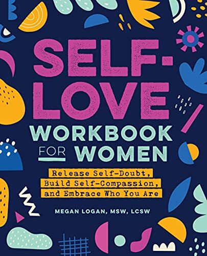 Self-Love Workbook for Women: Release …, Logan, Megan