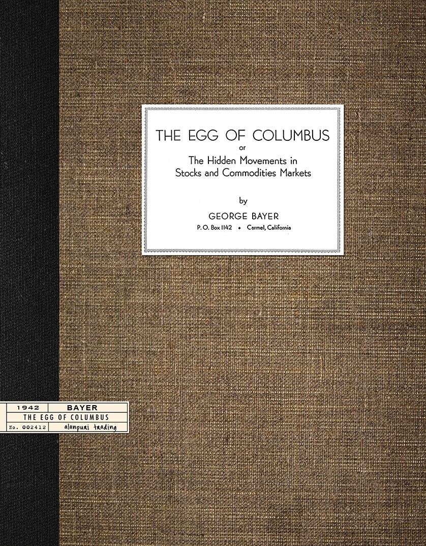 (1942) The Egg of Columbus or The Hidden Movements by George BAYER STOCK MARKET