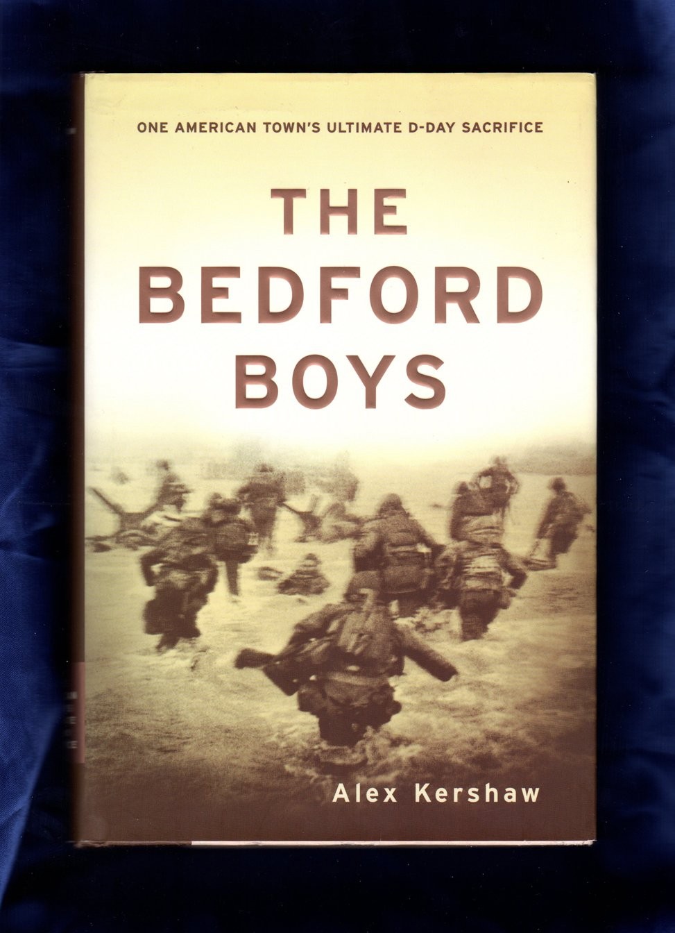 The Bedford Boys: One American Town’s Ultimate D-day Sacrifice