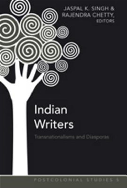 Indian Writers : Transnationalisms and Diasporas, Hardcover by Singh, Jaspal …